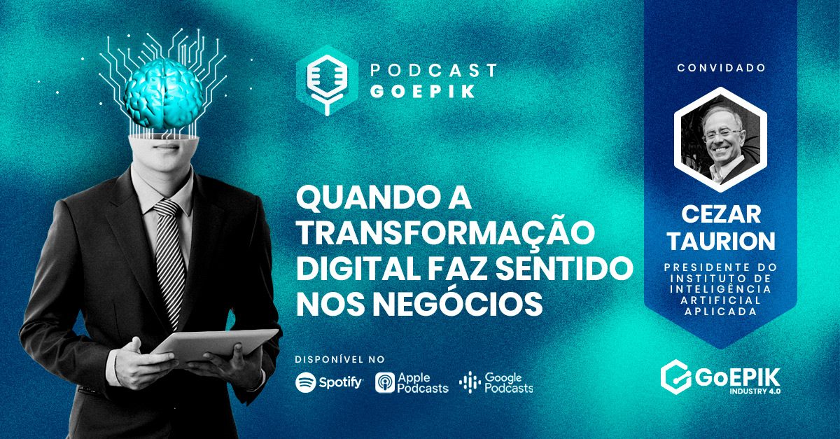 Cezar Taurion: Transformação digital nos negócios | Podcast GoEPIK Ep. 2