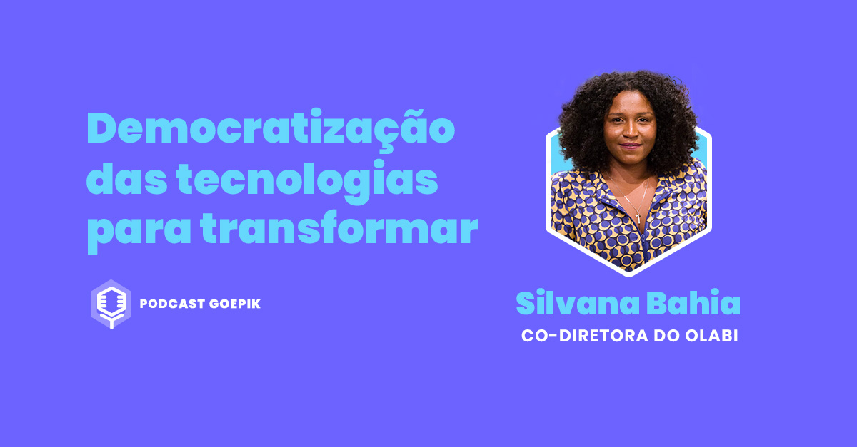 Podcast GoEPIK: Silvana Bahia