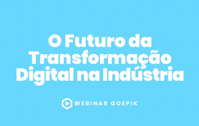 Futuro da Transformação Digital na Indústria