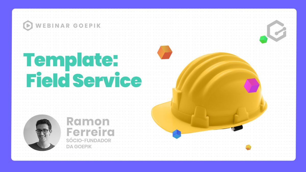 Webinar - Templates prontos - Field Service