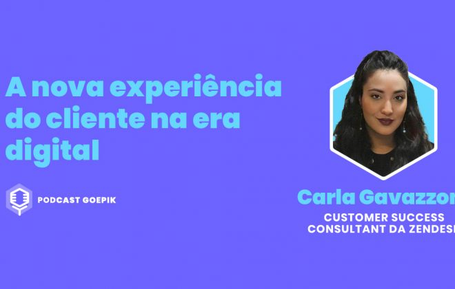 Podcast GoEPIK - Carla Gavazzoni, Zendesk