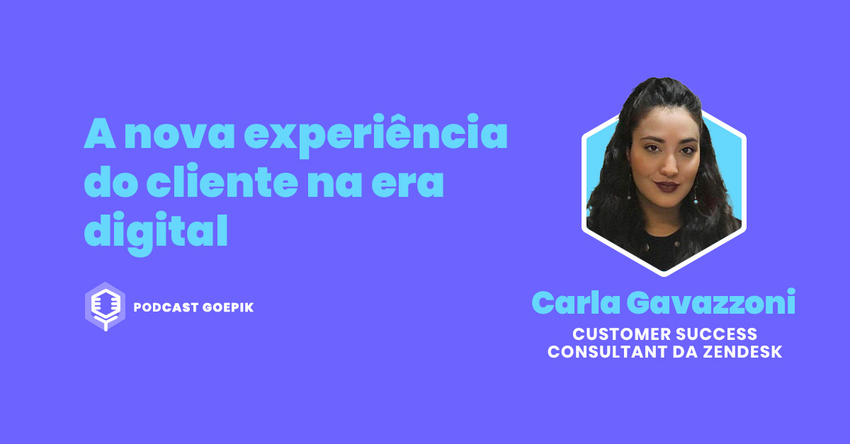 Podcast GoEPIK - Carla Gavazzoni, Zendesk