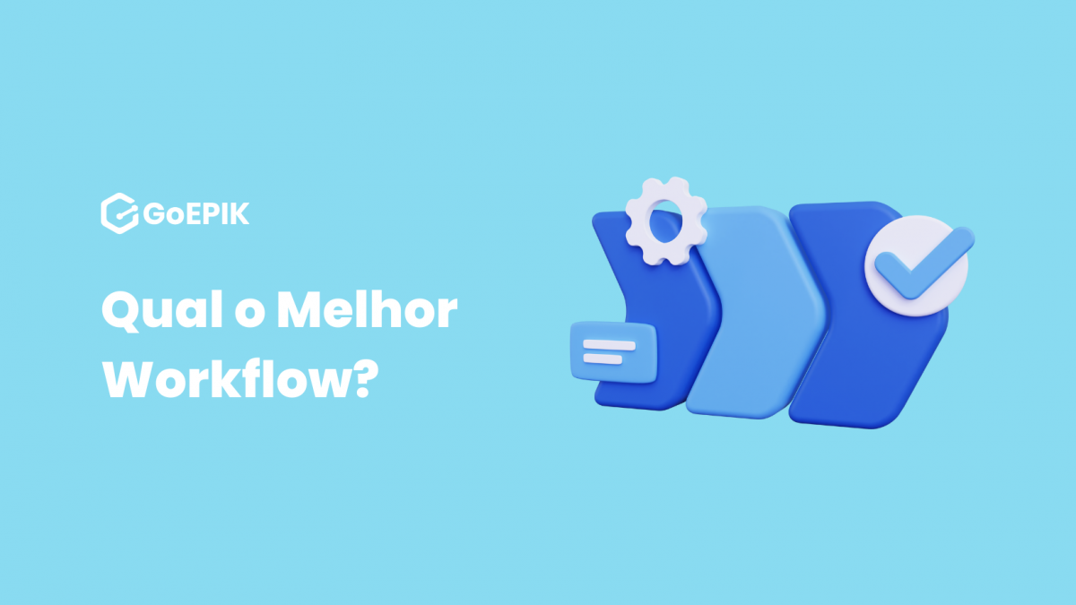 O melhor Workflow do mercado