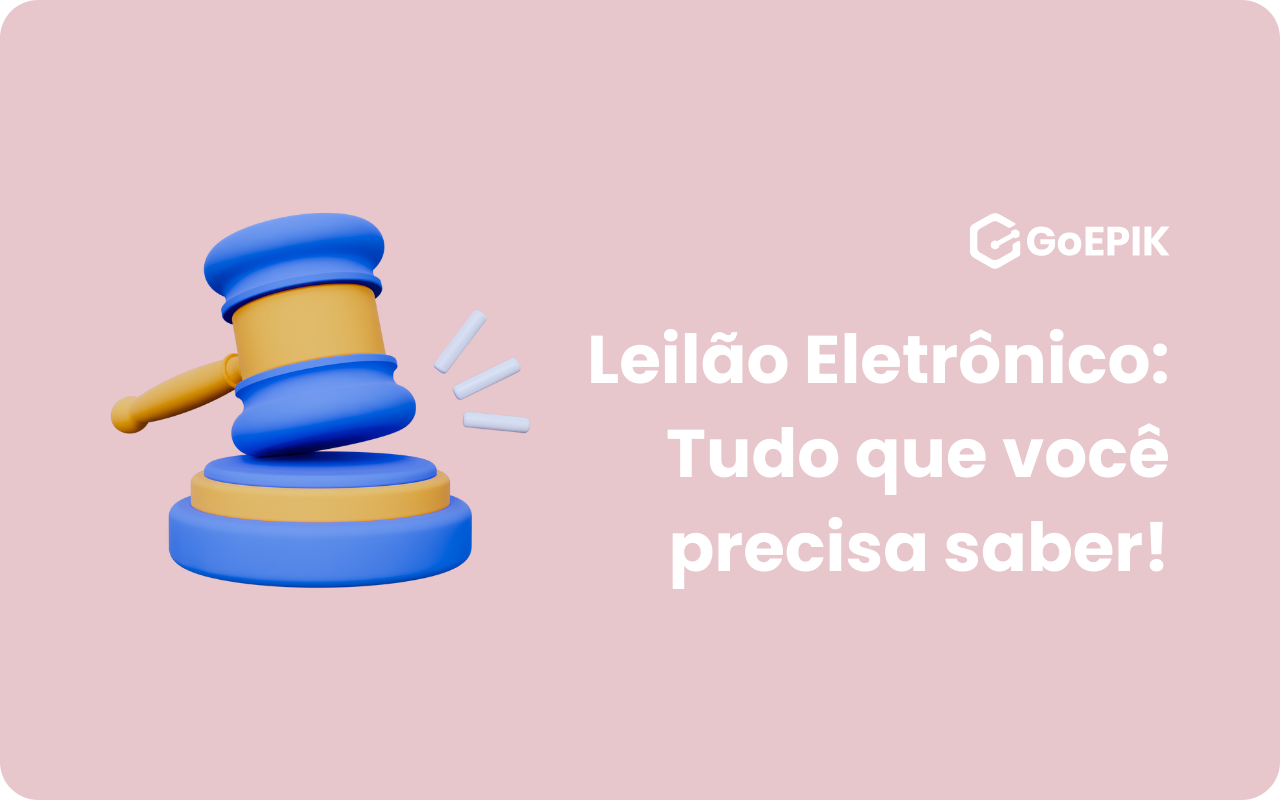 Leilão Eletrônico: Tudo que você precisa saber!