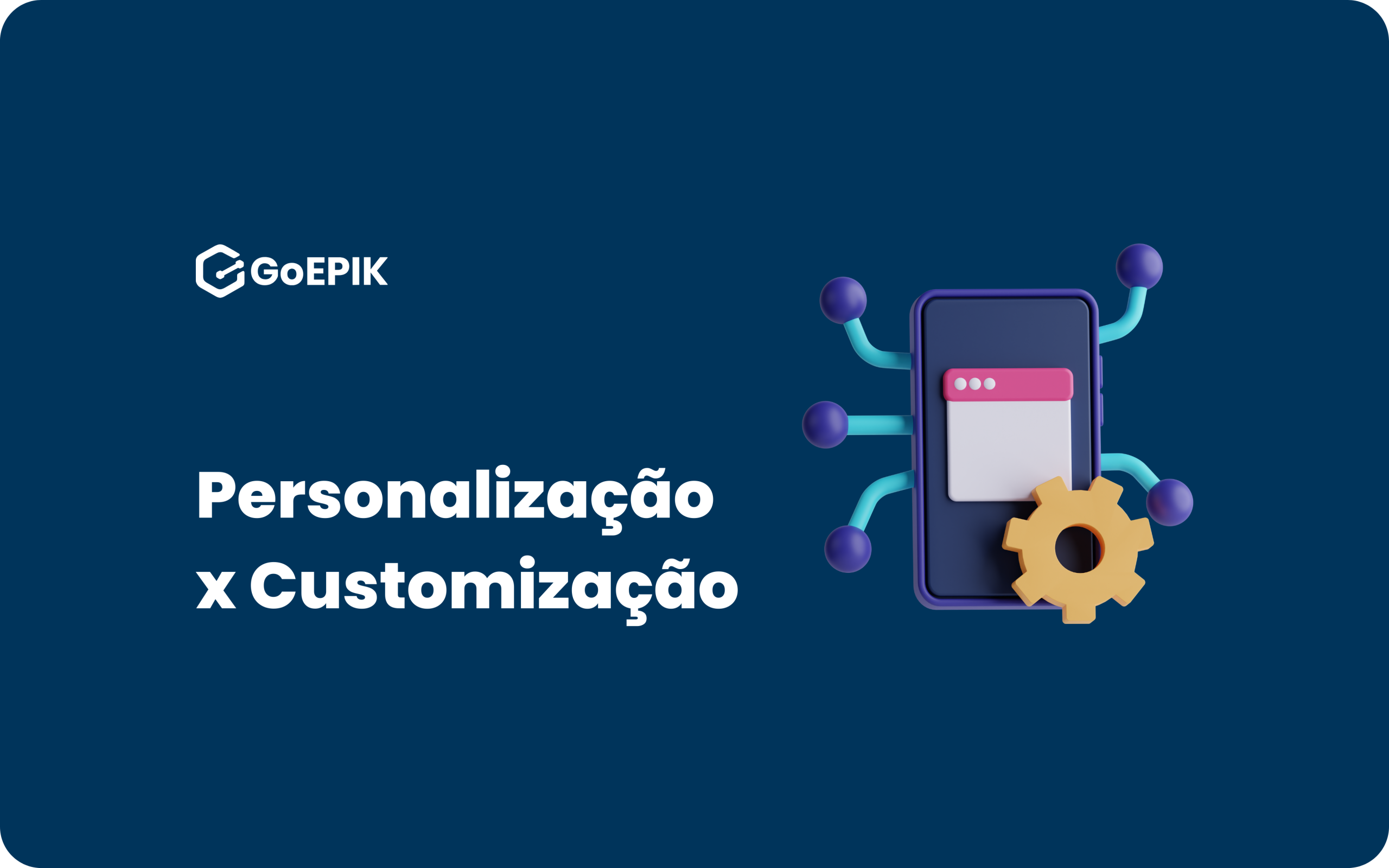 Personalização x Customização: Qual a Melhor Escolha para sua Plataforma de Compras?