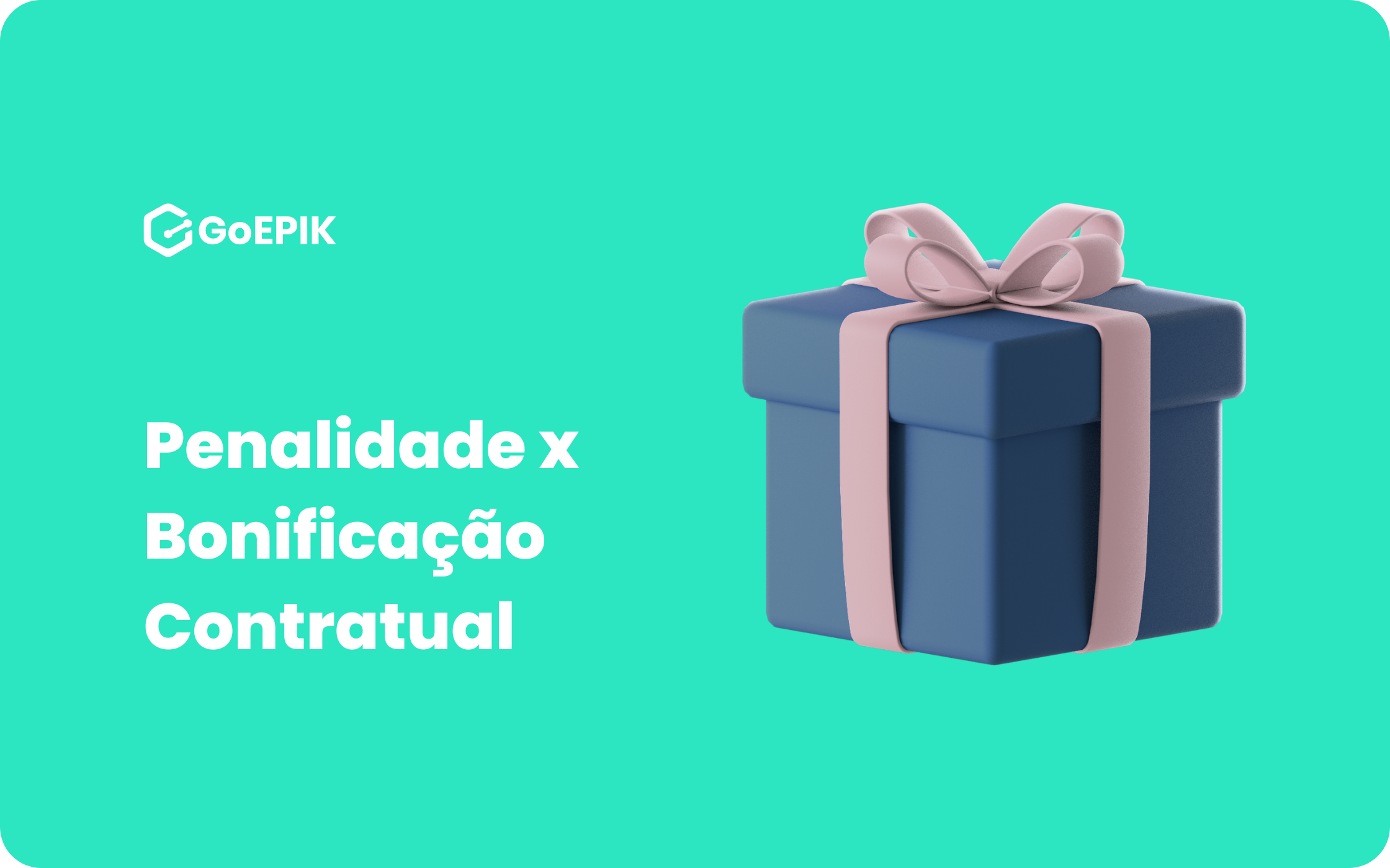 Penalidade Contratual x Bonificação Contratual